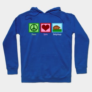 Peace Love Hedgehogs Hoodie